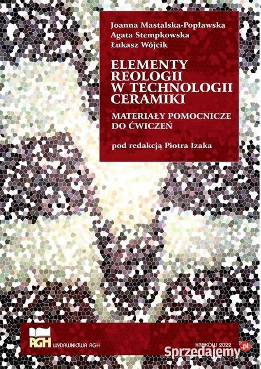 Elementy reologii w technologii ceramiki sztuka, kultura i etnologia Książki naukowe i popularnonaukowe Osięciny