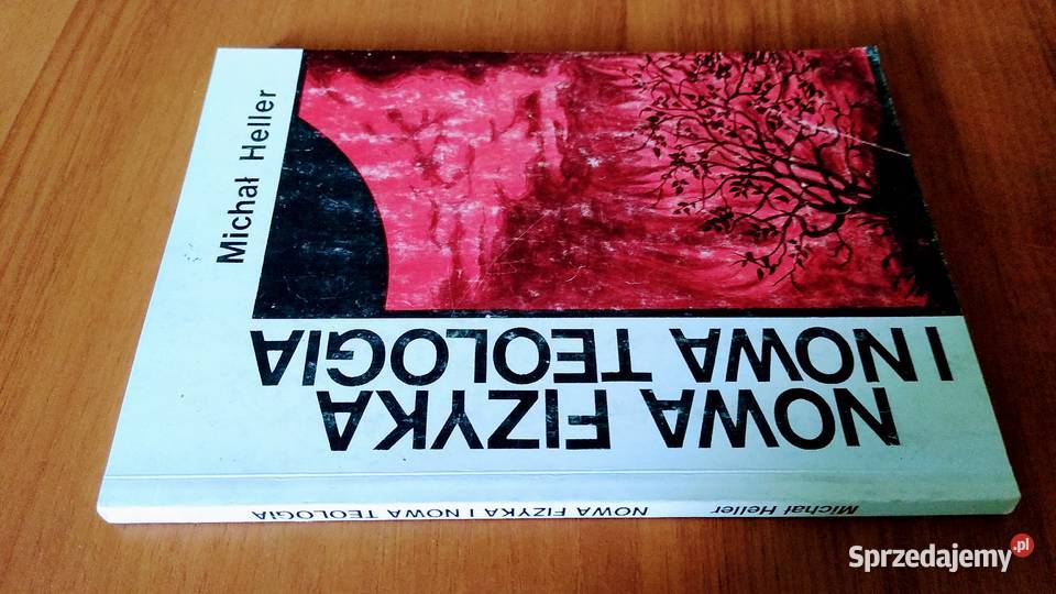 Nowa fizyka i nowa teologia Michał Heller Gdańsk