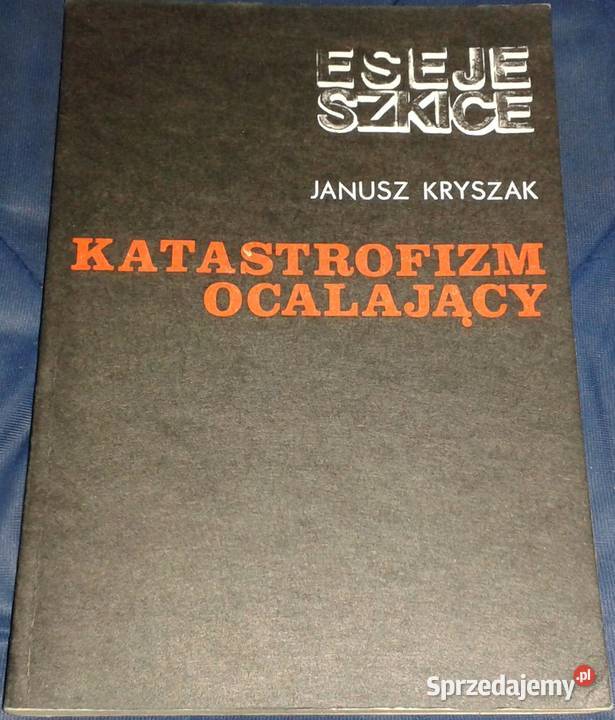 Katastrofizm ocalający Janusz Kryszak Chełm