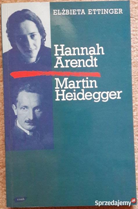 HANNAH ARENDT MARTIN HEIDEGGER ETTINGER ELŻBIETA podlaskie Białystok