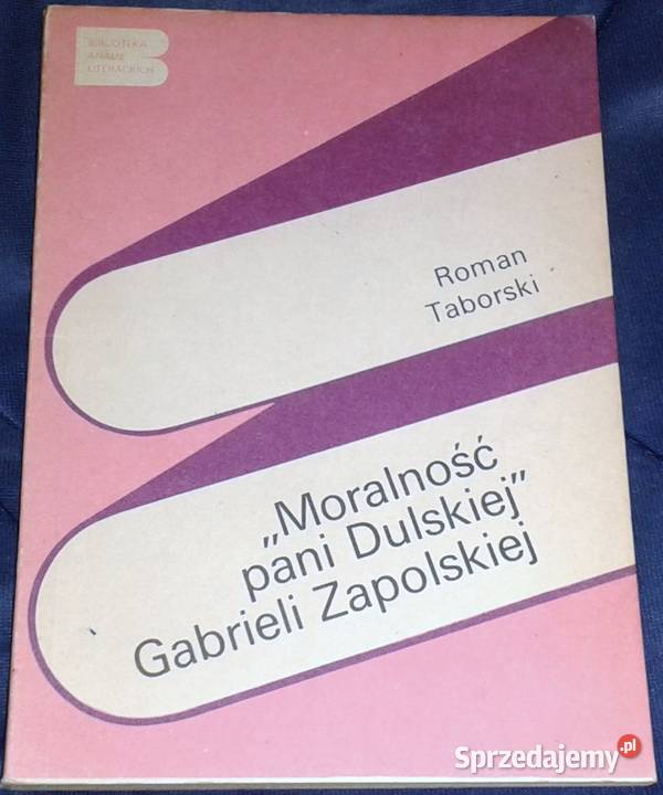 Moralność Pani Dulskiej G Zapolskiej Roman lubelskie