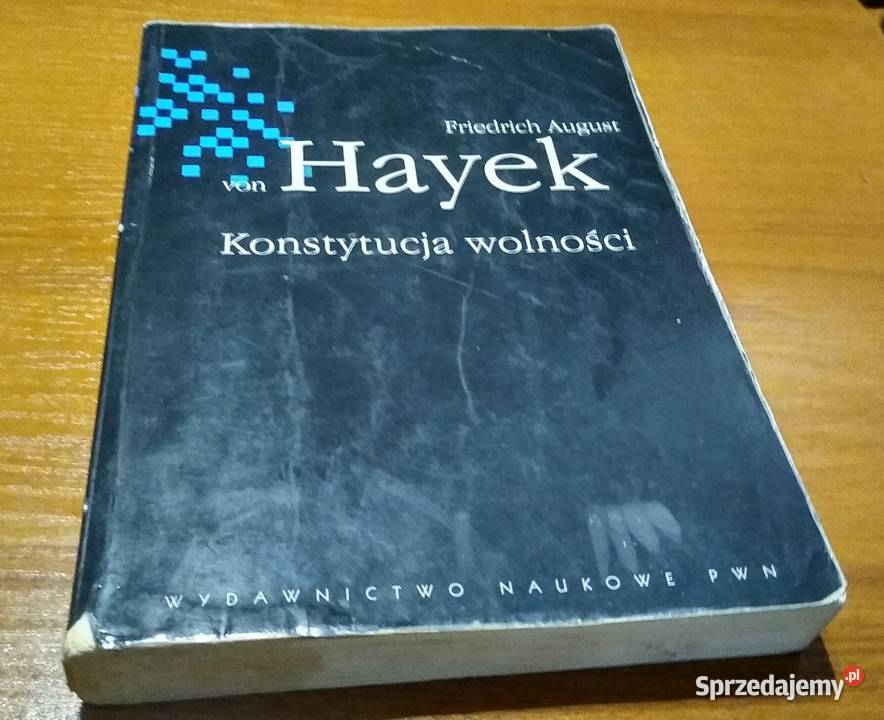 Konstytucja wolności Friedrich August von Hayek Gdańsk
