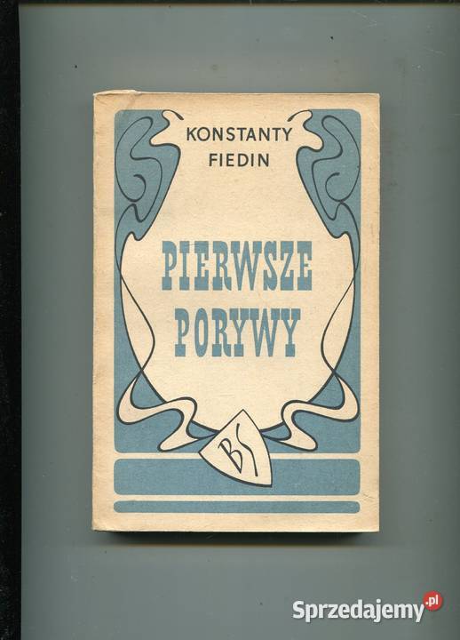 Pierwsze porywy Konstanty Fiedin zachodniopomorskie Szczecin sprzedam