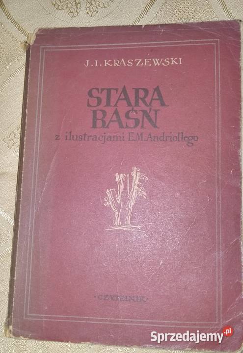 Stara baśń z 1953r. lub z 1983r. - Józef,Ignacy Kraszewski.