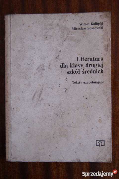 Kaliński Sosnowski Literatura klay II szkół Rok wydania 1988 Podręczniki Parczew