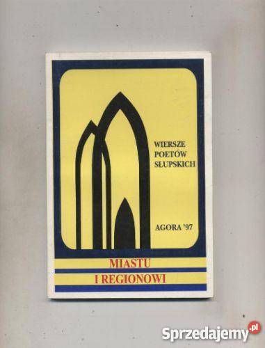 Miastu i regionowi Wiersze poetów słupskich Szczecin