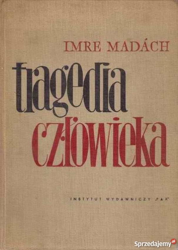 TRAGEDIA CZŁOWIEKA MADACH IMRE Koszalin