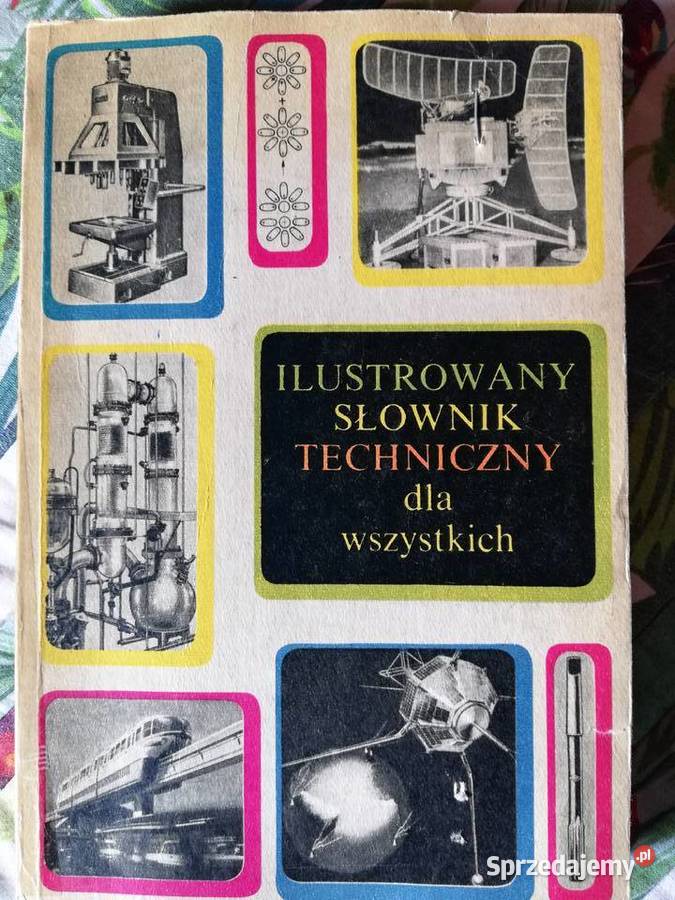 Ilustrowany słownik techniczny Rok wydania 1978 Kraków