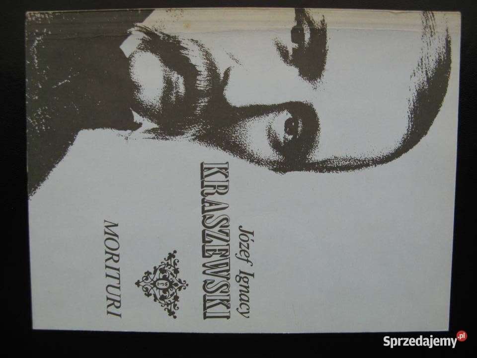 Józef Ignacy Kraszewski Morituri wielkopolskie Poznań