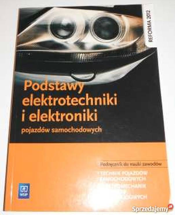 PODSTAWY ELEKTROTECHNIKI I ELEKTRONIKI POJAZDÓW technika, nauki techniczne Radom