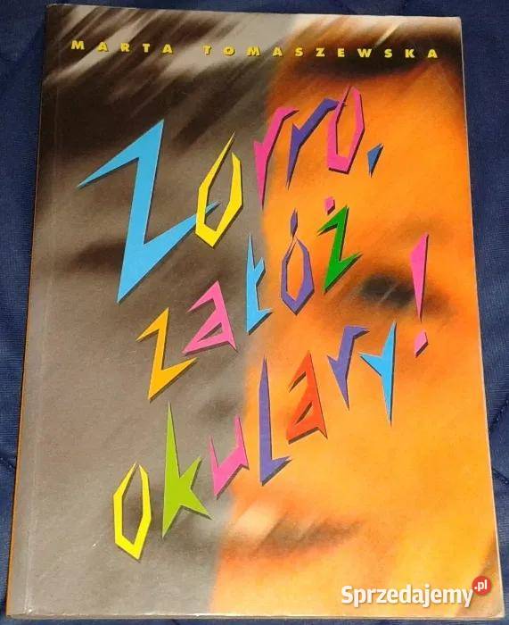 Zorro załóż okulary Marta Tomaszewska Chełm