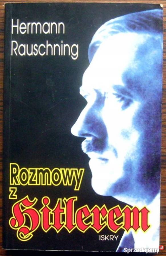 ROZMOWY Z HITLEREM RAUSCHNING HERMANN Krosno
