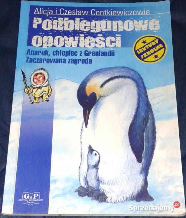 Podbiegunowe opowieści Alina Centkiewicz Czesław Chełm