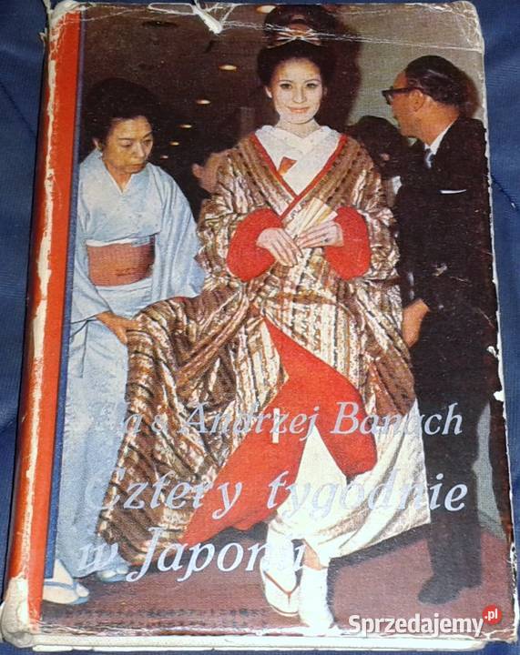 Cztery tygodnie w Japonii Ela i Andrzej Banach Rok wydania 1973 lubelskie Chełm