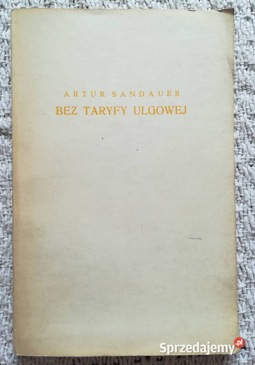 Bez taryfy ulgowej Artur Sandauer Rok wydania 1959
