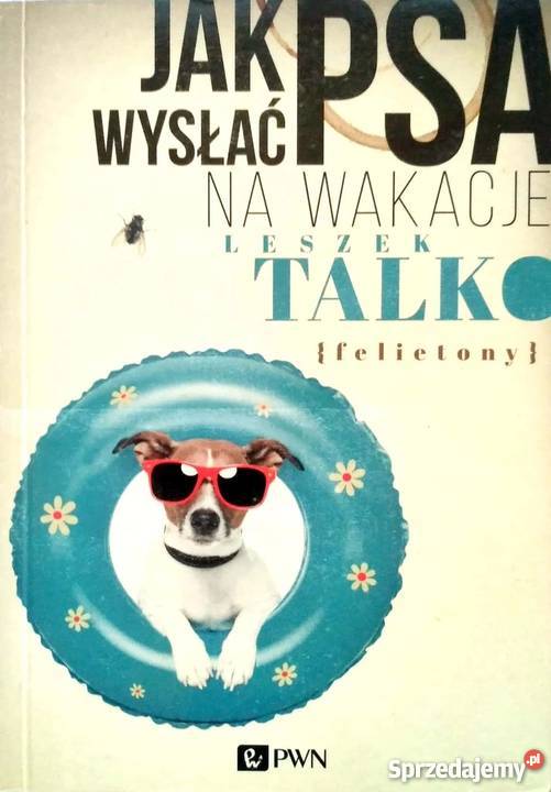 WYSŁAĆ PSA NA WAKACJE TALKO LESZEK dolnośląskie Wrocław sprzedam