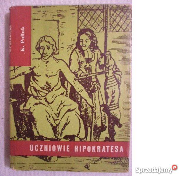 Pollak Kurt Uczniowie Hipokratesa fa historia, archeologia Goleniów