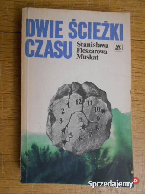 Stanisława FleszarowaMuskat Dwie ścieżki czasu Rok wydania 1990 Proza i poezja
