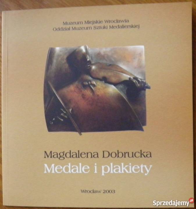 MEDALE I PLAKIETY DOBRUCKA MAGDALENA Opole