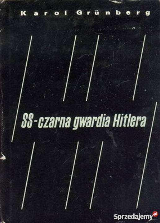 SS czarna gwardia Hitlera Karol Grunberg mazowieckie sprzedam