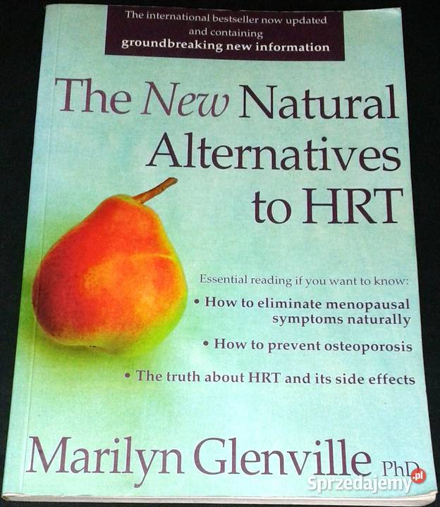 The Natural Alternatives to HRT Marilyn Chełm