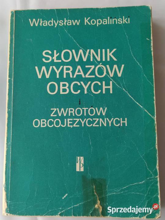 SŁOWNIK WYRAZÓW OBCYCH I ZWROTÓW OBCOJĘZYCZNYCH