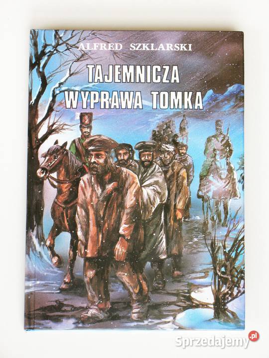 Tajemnicza wyprawa Tomek Alfred Szklarski Kraków
