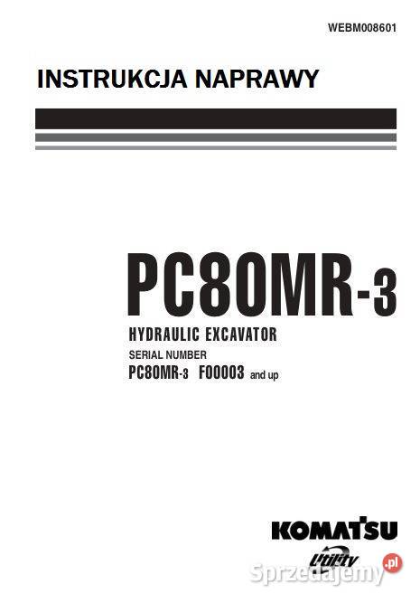 KOMATSU PC80MR3 instrukcja naprawy Poradniki, albumy i reportaże Kielce sprzedam