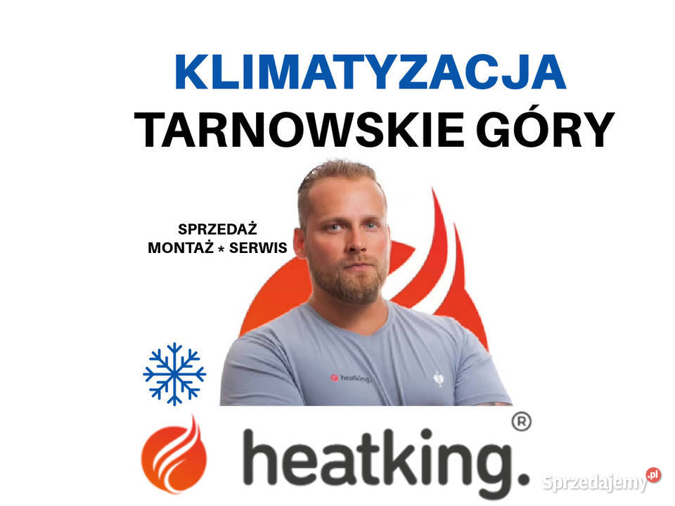 Montaż klimatyzacji Tarnowskie Góry Heat King