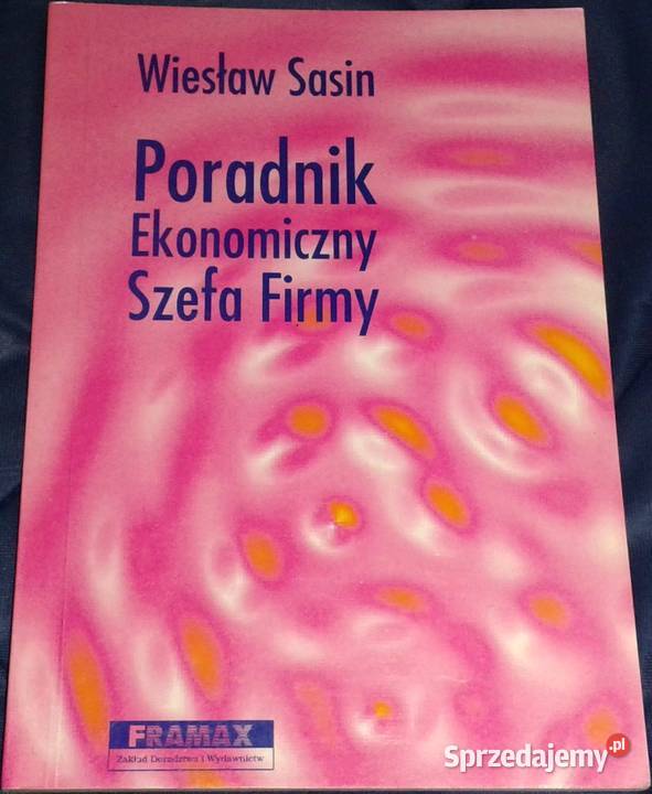 Poradnik ekonomiczny Szefa firmy Wiesław Sasin Chełm