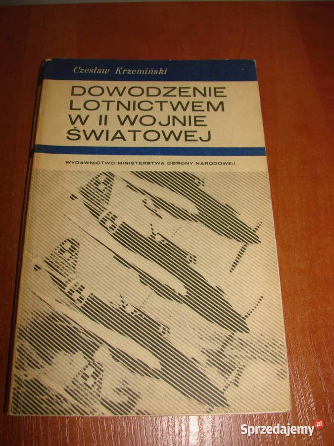 Dowodzenie lotnictwem w II wojnie światowej Pruszcz Gdański sprzedam