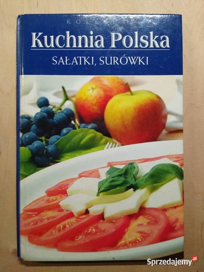 Kuchnia Polska - Sałatki, Surówki - Monika Stefaniak