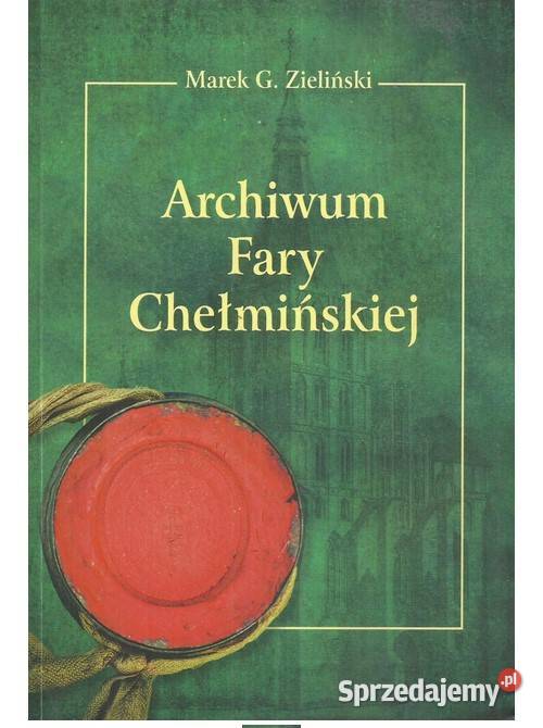 Archiwum Fary Chełmińskiej religioznawstwo, nauki teologiczne Łódź sprzedam
