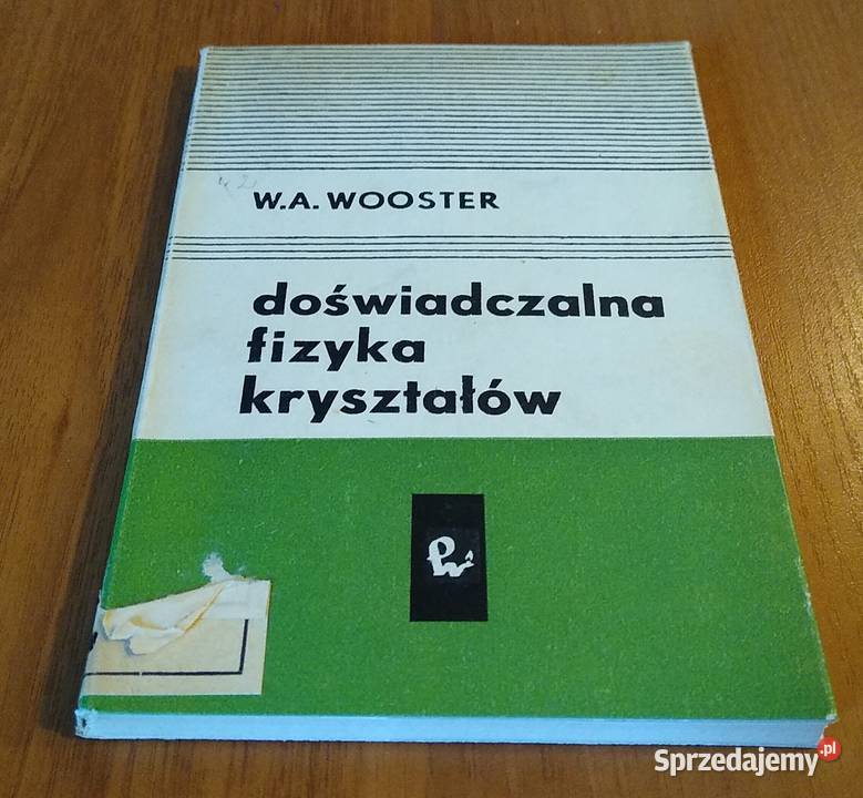 Doświadczalna fizyka kryształów W A Wooster Gdańsk