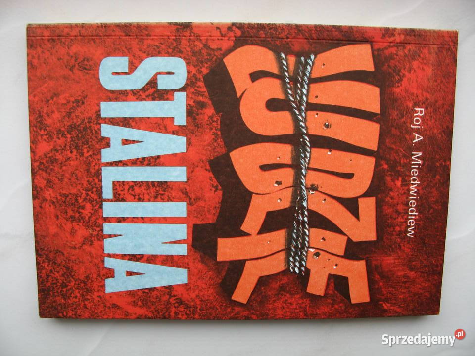 Roj A Miedwiediew Ludzie Stalina Poznań