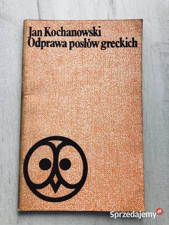 Odprawa posłów greckich Jan Kochanowski 1975 rok