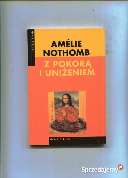 Z pokorą i uniżeniem Amelie Nothomb Szczecin