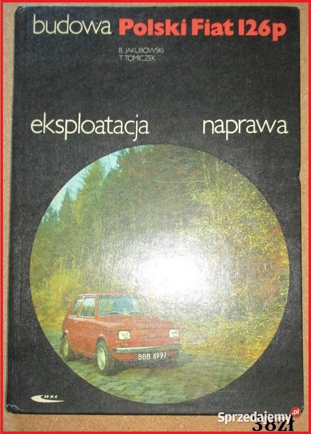 Polski Fiat 126 p motoryzacja Fiat maluch Książki naukowe i popularnonaukowe Łódź sprzedam