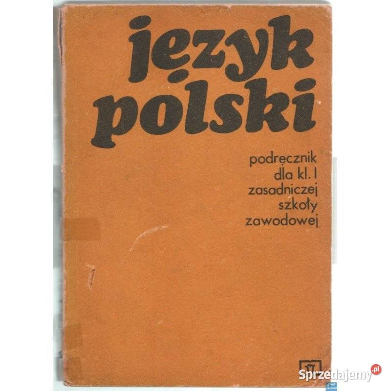 Język Polski Podręcznik kl I Zasadniczej Szkoły język polski