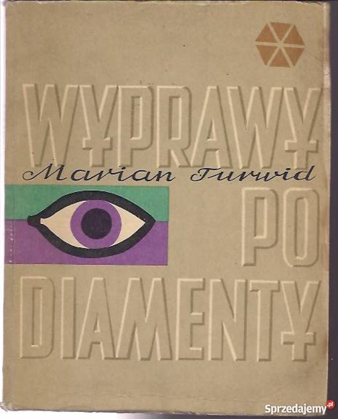 Wyprawy diamenty Turwid Marian Proza i poezja