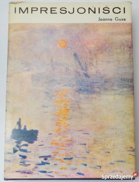 IMPRESJONIŚCI GUZE JOANNA Książki naukowe i popularnonaukowe Kraków