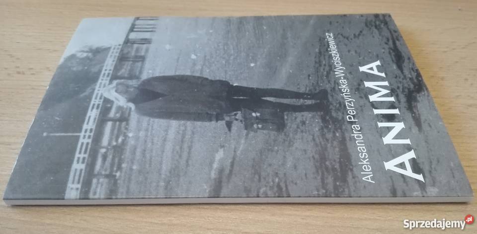 Anima Aleksandra Perzyńska Wyciszkiewicz Proza i poezja Gdańsk