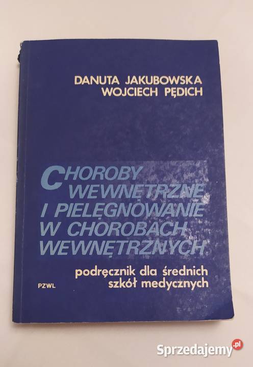 CHOROBY WEWNĘTRZNE I PIELĘGNOWANIE W CHOROBACH tradycyjny podręcznik Hajnówka