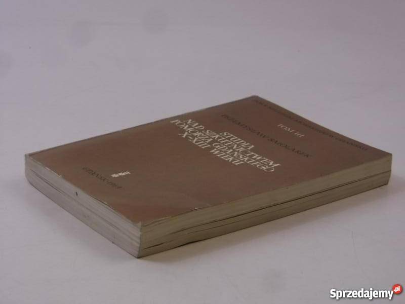 Studia szkutnictwem Pomorza Gdańskiego Tom III Książki naukowe i popularnonaukowe