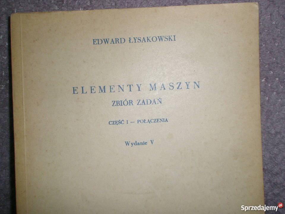 Elementy maszyn Zbiór zadań cz1 Połączenia E mazowieckie Ostrołęka sprzedam