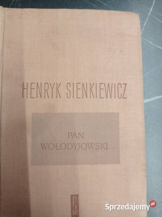 Pan Wołodyjowski Henryka Sienkiewicza Szczecin sprzedam