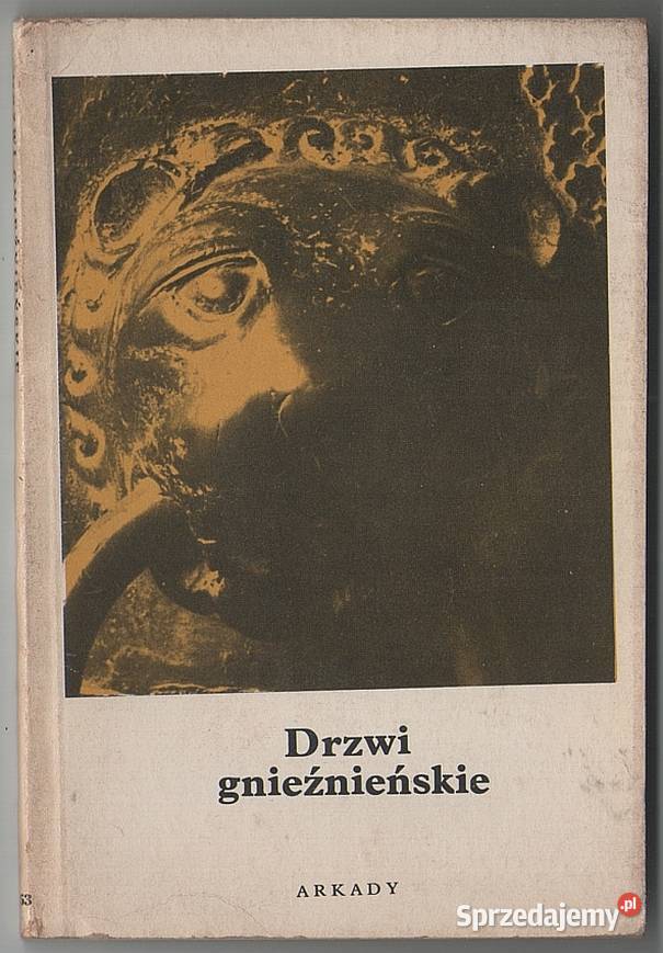 DRZWI GNIEŹNIEŃSKIE WIERZBICKI J Książki naukowe i popularnonaukowe Kraków