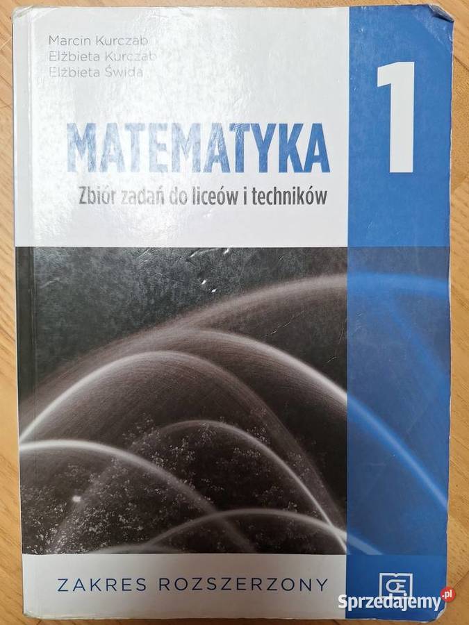 Matematyka 1 Zbiór zadań do liceów i techników Gdańsk