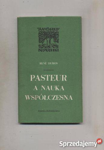 Dubos R Pasteur a nauka współczesna Szczecin