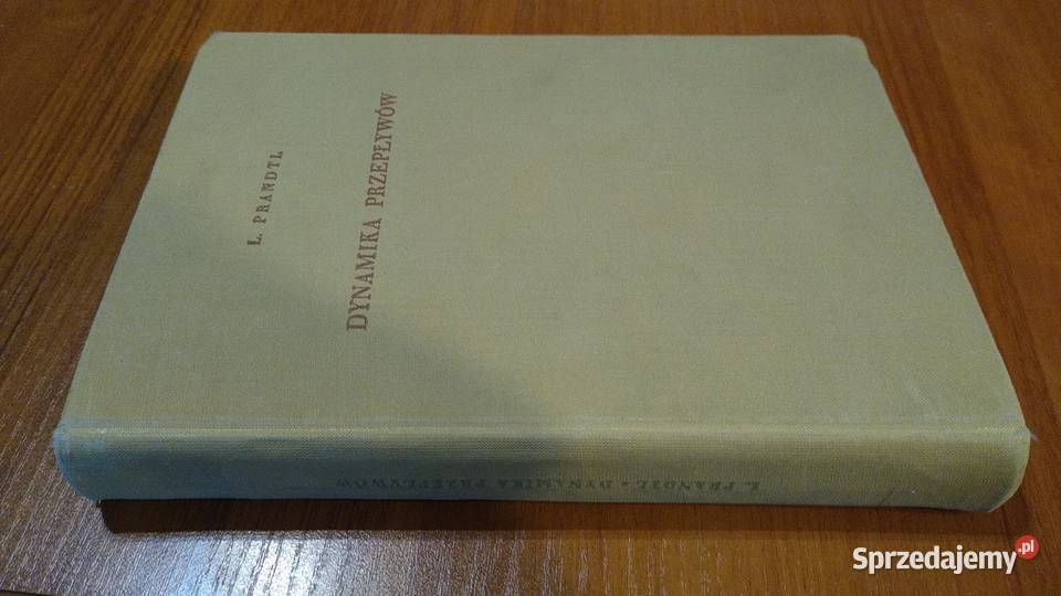 Dynamika przepływów Ludwig Prandtl Książki naukowe i popularnonaukowe